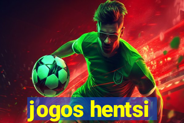 jogos hentsi